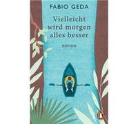 Vielleicht wird morgen alles besser | Fabio Geda Fabio Geda (Auteur)