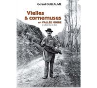Vielles & cornemuses en Vallée Noire - Gérard Guillaume - La Bouinotte - broché - Etude