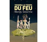 Viendra le temps du feu (poche) - Wendy Delorme - Cambourakis - Poche - Roman