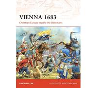 Vienna 1683: Christian Europe rpels the Ottomans