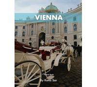 Vienna: A Perfect Coffee Table Picture Book - Travel and Tourism lovers.