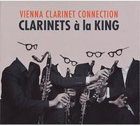 Vienna Clarinet Connection – Clarinets a la King – Import – Preiser
