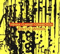 Vienna Clarinet Connection - Electric Woods [Import]