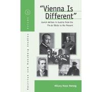 Vienna is Different: Jewish Writers in Austria from the Fin De Siecle to the Present (Austrian and Habsburg Studies) - [Livre en VO] Hilary Hope Herzog (Auteur)