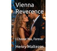 Vienna Reverence: I Choose You, Forever