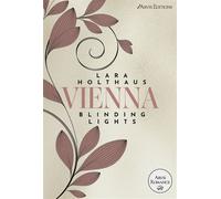 Vienna Tome 1 Blinding lights - Lara Holthaus - Arvis Editions - broché - Roman