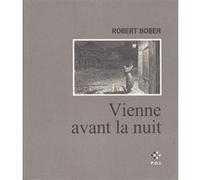 Vienne avant la nuit Robert Bober (Auteur)