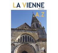 Vienne de A à Z (La) - Pierre Rullier - Nouvelles Editions Sutton - broché - Monographie