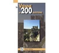 Vienne en 200 questions (La) - Pierre Rullier - Nouvelles Editions Sutton - broché - Guide