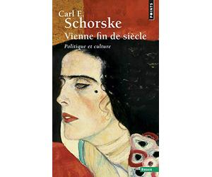 Vienne, fin de siècle: Politique et culture