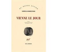 Vienne le jour Gabriela Adamesteanu (Auteur), Marily Le Nir (Traduction)