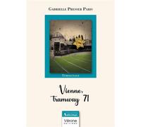 Vienne, tramway 71 - Gabrielle Presser Paris - Verone Eds - broché - Témoignage