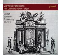 Mozart / Schubert / Schoenberg – Viennese Reflections/Oeuvres pour Orgue – CD