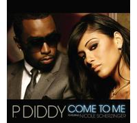P.Diddy Feat. Nicole Scherzing - Come to Me [Import]