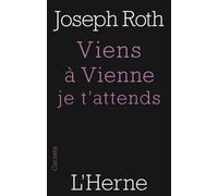 Viens a vienne je t'attends - Joseph Roth - L'herne - broché - Roman
