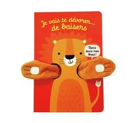 Viens dans mes bras ! – Je vais te dévorer... de baisers – Livre marionnette pour bébé – dès 3 mois