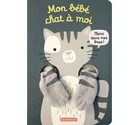 Viens dans mes bras ! - Mon bébé chat à moi: Livre marionnette pour bébé - dès 3 mois