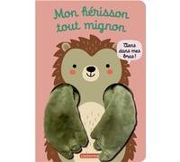 Viens dans mes bras ! - Mon hérisson tout mignon Tanja Louwers (Auteur), Tanja Louwers (Illustration)
