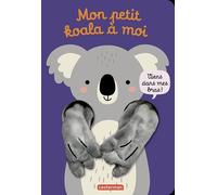 Tanja Louwers – Viens dans mes bras ! – Mon petit koala à moi – Cartonné