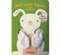 Viens dans mes bras ! - Mon petit lapin câlin: Livre marionnette pour bébé - dès 3 mois