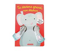 Viens dans mes bras ! - Tu deviens grand, mon éléphant Tanja Louwers (Auteur), Imagebooks (Illustration)