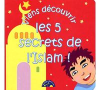 Viens découvrir les 5 secrets de l'Islam !