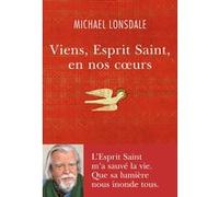 Viens, Esprit Saint, en nos coeoeurs Michael Lonsdale (Auteur)