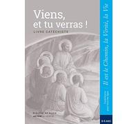 Viens, et tu verras ! - Catéchiste - CE2: collection Il est le Chemin, la Vérité, la Vie
