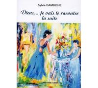 Viens - Je Vais Te Raconter La Suite