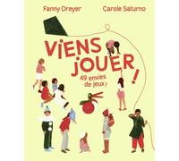 Viens jouer !: 49 envies de jeux