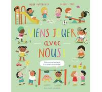 Viens jouer avec nous !: Découvre les jeux à travers le monde !