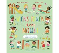 Viens jouer avec nous ! Découvre les jeux à travers le monde ! - Moira Butterfield - Gallimard jeunesse - cartonné - Livre-jeu
