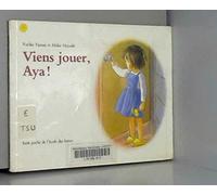 Viens jouer, Aya !