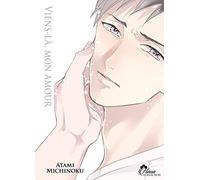 Viens-la mon amour - Livre (Manga) - Yaoi - Hana Collection