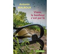 Viens, le bonheur c'est par là