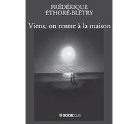 Viens, on rentre à la maison