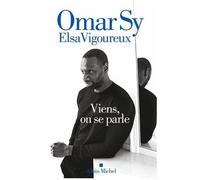 Elsa Vigoureux et Omar Sy – Viens, on se parle – Autobiographie – Broché