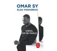 Viens, on se parle Omar Sy (Auteur), Elsa Vigoureux (Auteur)
