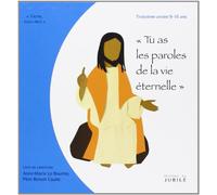 Viens, Suis-Moi - 3e année Tu as les paroles de la vie éternelle - Livre animateur
