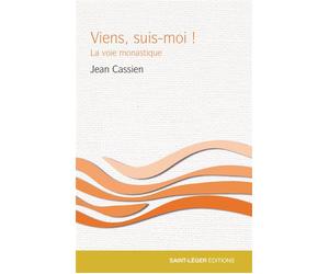 Viens, suis-moi ! La voie monastique - Jean Cassien - Saint-Leger Eds - broché - Essai