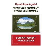 Viens Voir Comment Vivent Les Hommes - L'enfant Qui Dit Non À L'école