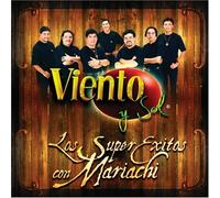 Viento Y Sol - Super Exitos Con Mariachi
