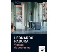 Vientos de cuaresma Leonardo Padura (Fuentes) (Auteur)