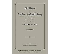 Vier Fragen Zur Deutschen Strafproceßordnung Mit Einem Schlußwort Über Die Schöffengerichte