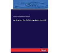 Vier Gespräche Über Die Malerei Geführt Zu Rom 1538