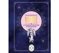 Vierge, la puissance des signes astrologiques Gary Goldschneider (Auteur)