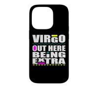 Vierge Out Here Being Extra Funny Zodiac Sign Anniversaire Fun Coque pour iPhone 14 Pro