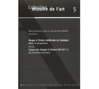 Vierges à l'enfant médiévales de catalogne Tome 5 - Jean-Bernard Mathon - Presses Univeau Perpignan - broché - Etude