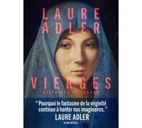 Laure Adler – Vierges: Histoires et tabous – Relié