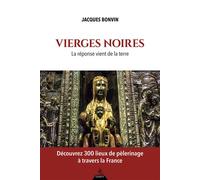 Vierges noires - La réponse vient de la terre - Jacques Bonvin - Dervy-Livres - broché - Essai